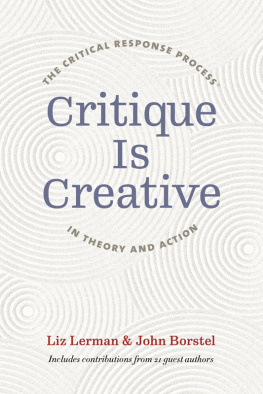 Liz Lerman - Critique Is Creative: The Critical Response Process® in Theory and Action