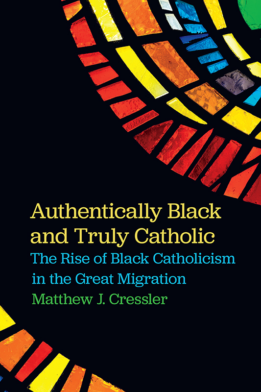 Authentically Black and Truly Catholic Authentically Black and Truly Catholic - photo 1