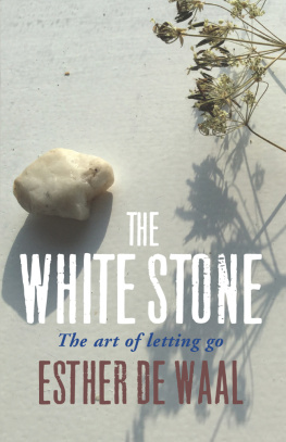 Esther de Waal - The White Stone: The Art of Letting Go