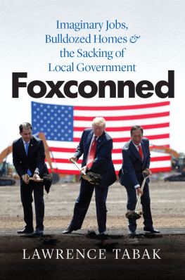 Lawrence Tabak - Foxconned: Imaginary Jobs, Bulldozed Homes, and the Sacking of Local Government