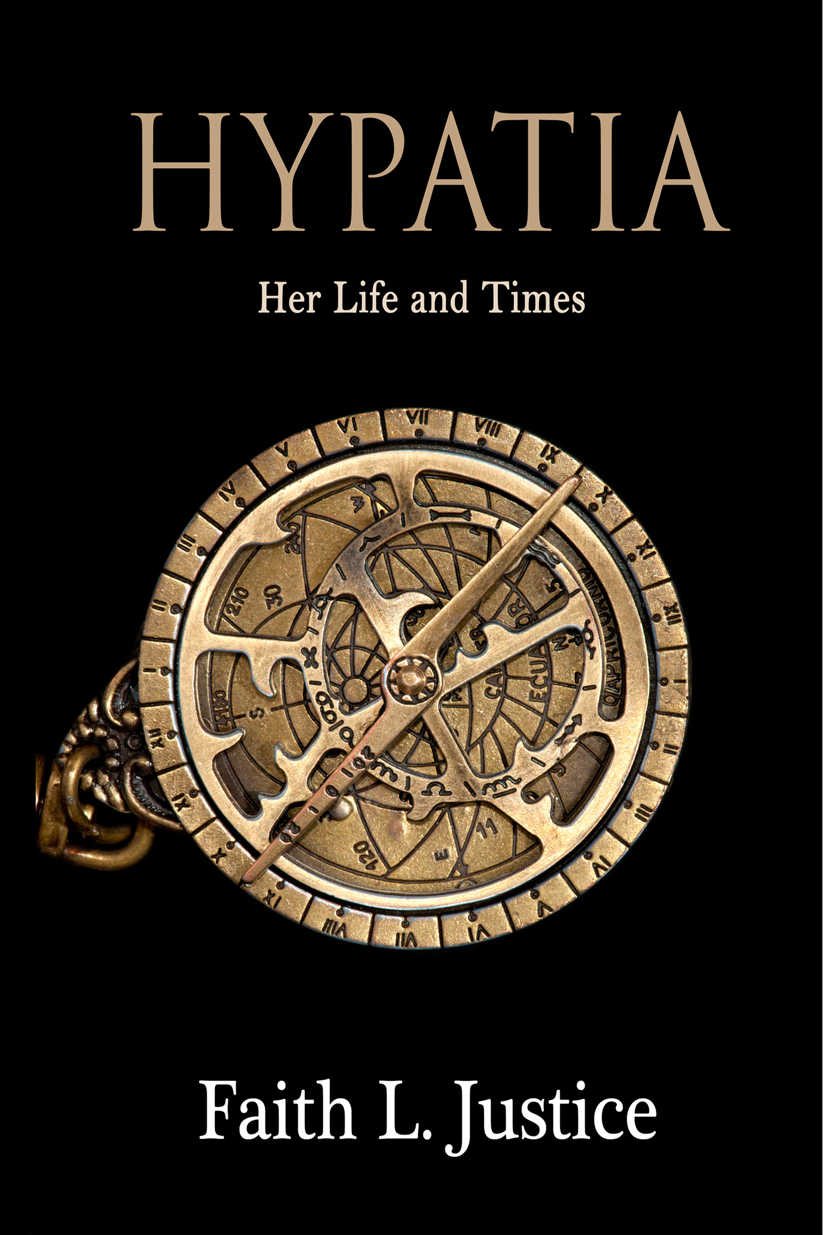 Copyright Information Hypatia Her Life and Times Copyright 2012 Faith L - photo 1