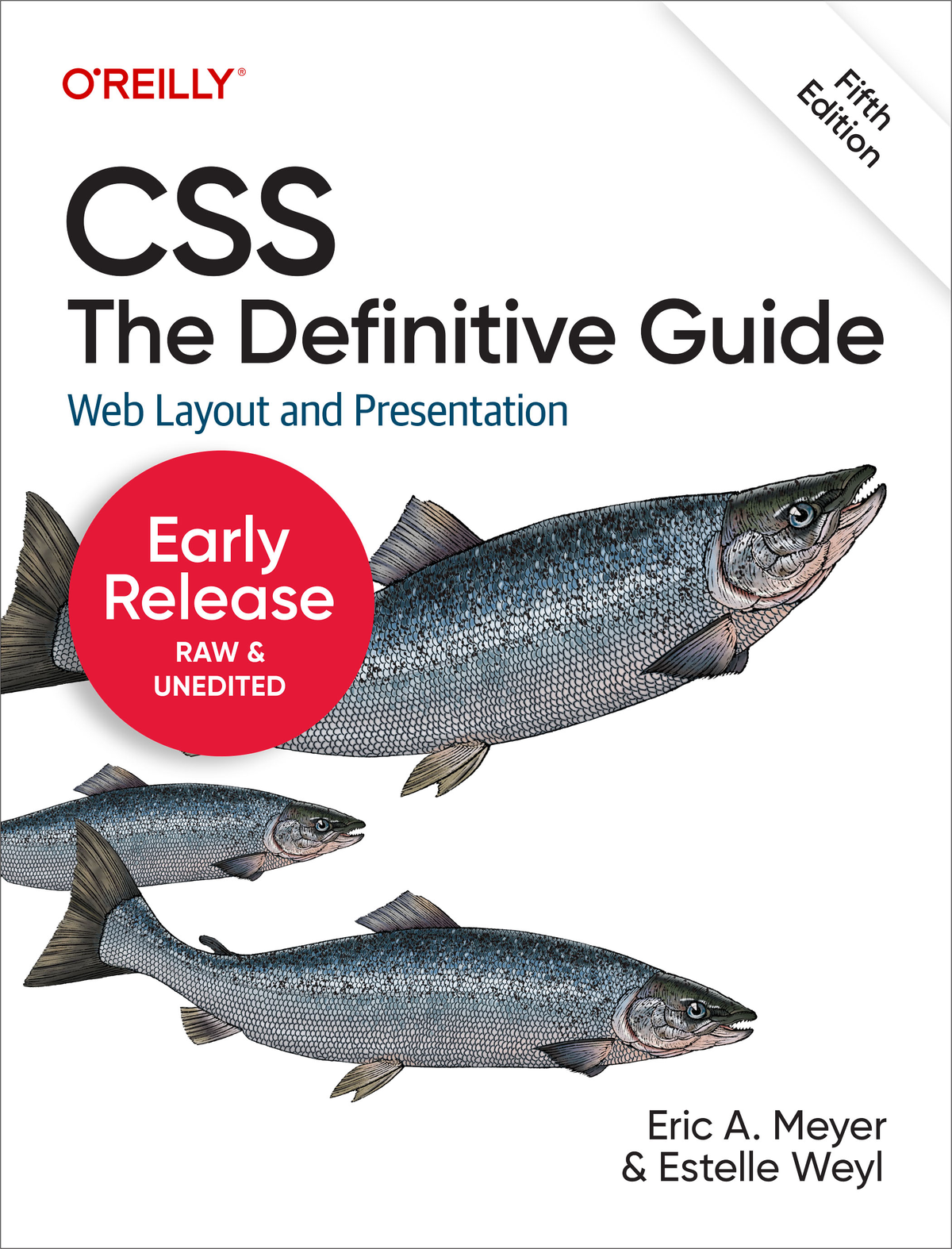 CSS The Definitive Guide by Eric A Meyer and Estelle Weyl Copyright 2023 - photo 1