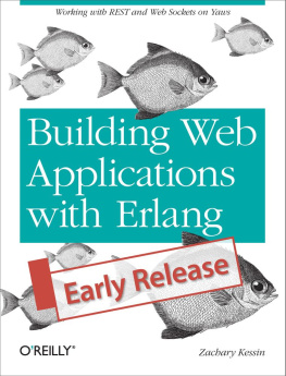 Zachary Kessin - Building Web Applications with Erlang: Working with REST and Web Sockets on Yaws