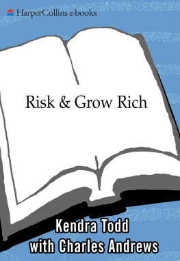 Kendra Todd - Risk & Grow Rich: How to Make Millions in Real Estate