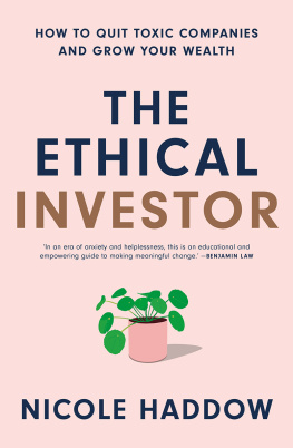 Nicole Haddow The Ethical Investor: How to Quit Toxic Companies and Grow Your Wealth