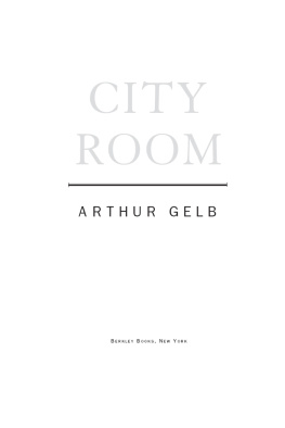 Arthur Gelb - City Room