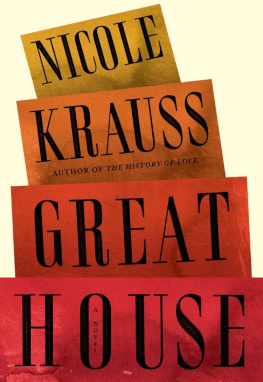 Nicole Krauss - Great House: A Novel