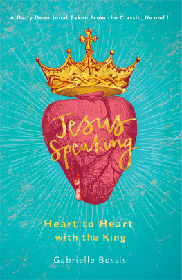 Gabrielle Bossis - Jesus Speaking: Heart to Heart with the King