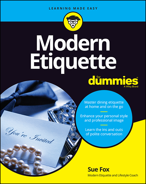 Modern Etiquette For Dummies Published by John Wiley Sons Inc 111 River - photo 1