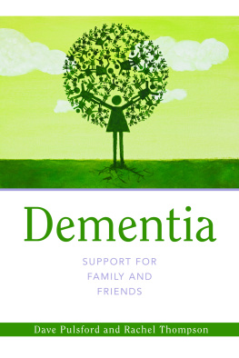 Dave Pulsford - Dementia--Support for Family and Friends