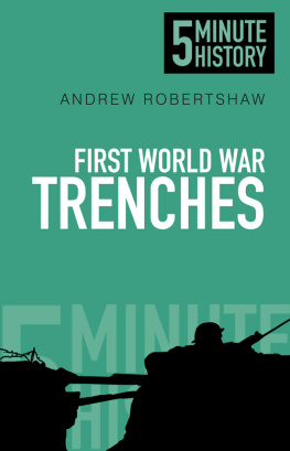 Andrew Robertshaw First World War Trenches: 5 Minute History