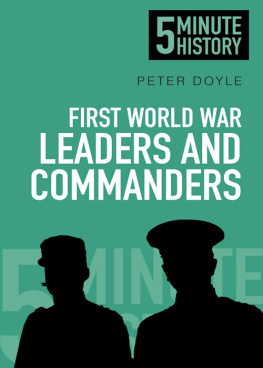 Peter Doyle First World War Leaders and Commanders: 5 Minute History