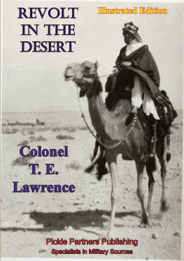 Colonel T. E. Lawrence Revolt in the Desert