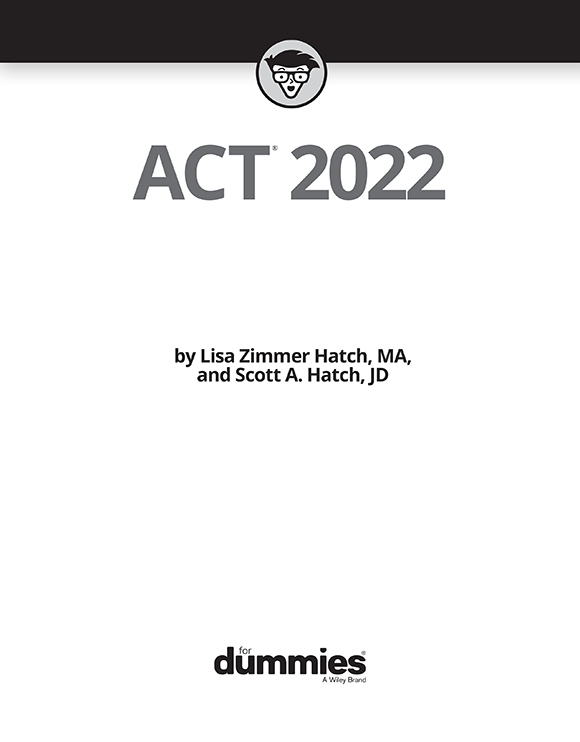 ACT 2022 For Dummies Published by John Wiley Sons Inc 111 River Street - photo 3