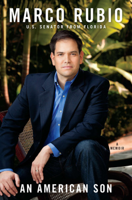 Senator Marco Rubio - An American Son: A Memoir