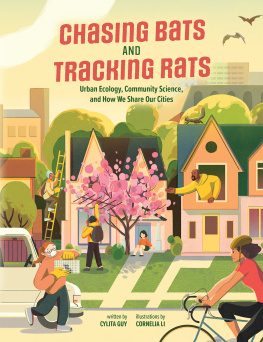 Cylita Guy - Chasing Bats and Tracking Rats: Urban Ecology, Community Science, and How We Share Our Cities