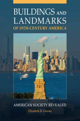 Elizabeth B. Greene - Buildings and Landmarks of 19th-Century America