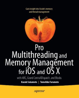 Kazuki Sakamoto - Pro Multithreading and Memory Management for iOS and OS X: with ARC, Grand Central Dispatch, and Blocks