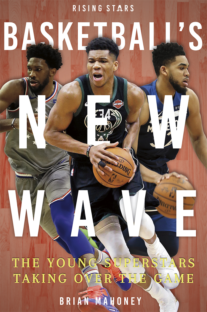 Basketballs New Wave The Young Superstars Taking Over the Game 2020 by Press - photo 1