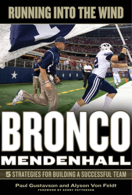 Paul Gustavson - Running into the Wind: Bronco Mendenhall; 5 Strategies for Building a Successful Team