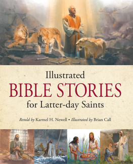 Karmel L. Newell - Illustrated Bible Stories for Latter-Day Saints