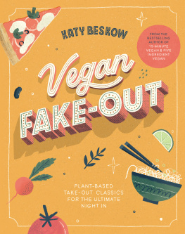 Katy Beskow Vegan Fake-Out: Plant-Based Take-Out Classics for the Ultimate Night in