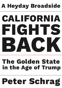 Peter Schrag - California Fights Back: The Golden State in the Age of Trump