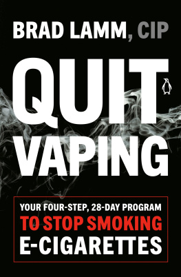 Brad Lamm - Quit Vaping: Your Four-Step, 28-Day Program to Stop Smoking E-Cigarettes