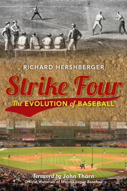 Richard Hershberger - Strike Four: The Evolution of Baseball