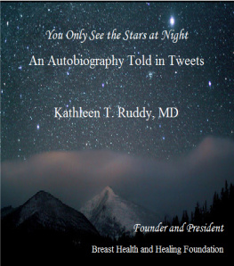 Kathleen Ruddy - You Only See the Stars at Night: A Memoir Told In Tweets