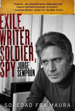 Soledad Fox Maura - Exile, Writer, Soldier, Spy: Jorge Semprún