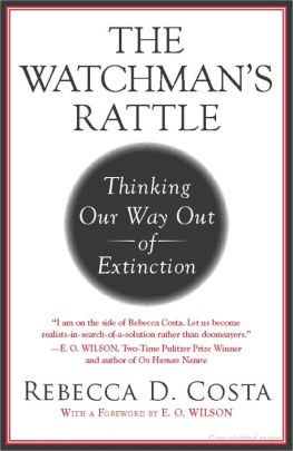 Rebecca D. Costa - The watchmans rattle: thinking our way out of extinction