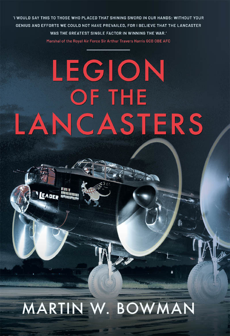 Legion of the Lancasters Legion of the Lancasters Martin W Bowman - photo 1