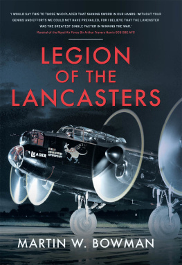 Martin W Bowman - Legion of the Lancasters