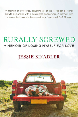 Jessie Knadler - Rurally Screwed: My Life Off the Grid with the Cowboy I Love