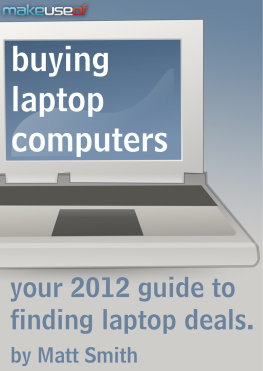 Matt Smith - Buying Laptop Computers: Your 2012 Guide to Finding Laptop Deals