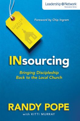 Randy Pope - Insourcing: Bringing Discipleship Back to the Local Church