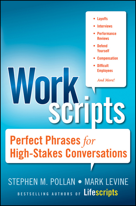 WORKSCRIPTS Copyright 2011 by Stephen M Pollan and Mark Levine All rights - photo 1