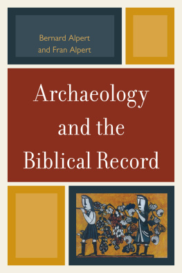 Bernard Alpert - Archaeology and the Biblical Record