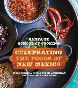 Susan D Curtis Santa Fe School of Cooking: Celebrating the Foods of New Mexico