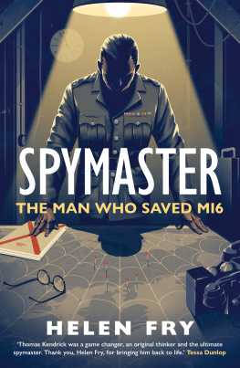 Helen Fry Spymaster: The Man Who Saved MI6