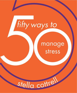 Stella Cottrell - 50 Ways to Manage Stress