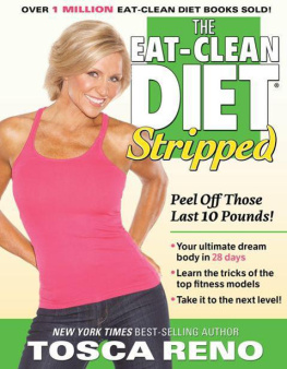 Tosca Reno - The Eat-Clean Diet Stripped: Peel Off Those Last 10 Pounds!