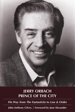 John Anthony Gilvey Jerry Orbach, Prince of the City: His Way from the Fantasticks to Law and Order