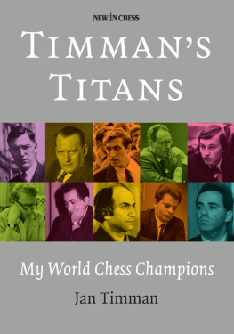 Jan Timman Timmans Titans: My World Chess Champions