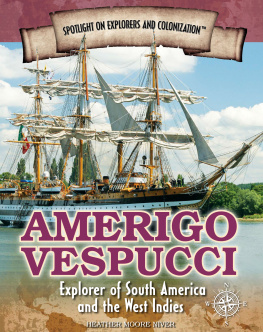 Heather Moore Niver - Amerigo Vespucci: Explorer of South America and the West Indies