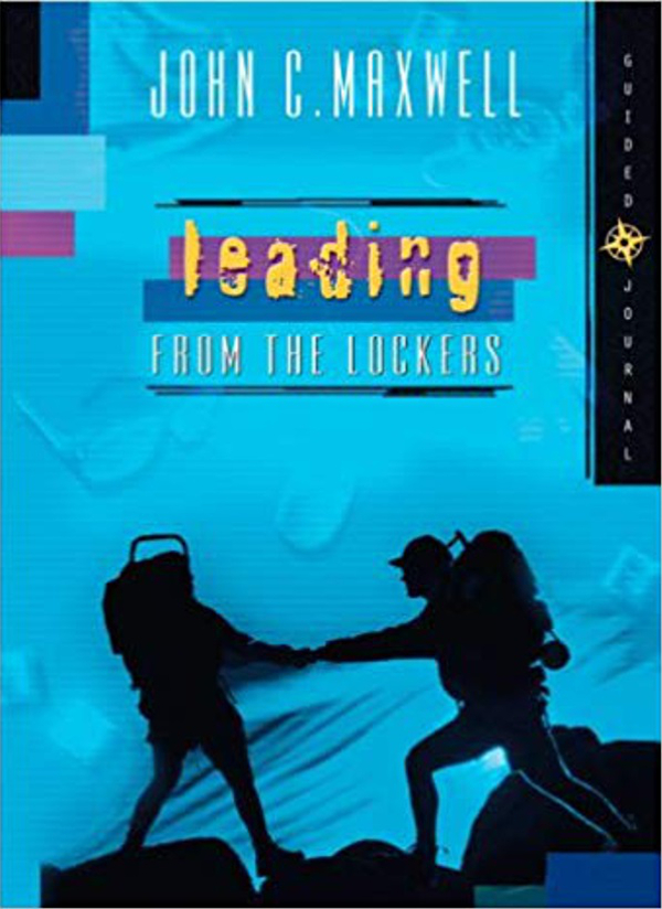 Leading from the Lockers Guided Journal John C Maxwell Leadership Books for - photo 1