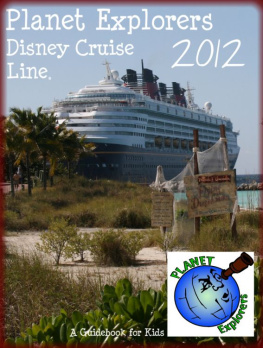 Planet Explorers Planet Explorers Disney Cruise Line: A Travel Guidebook for Kids