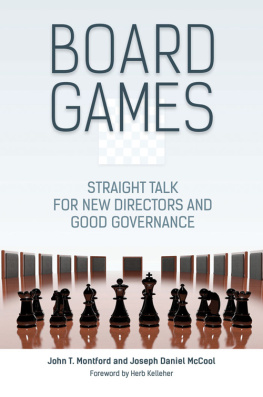 John T. Montford Board Games: Straight Talk for New Directors and Good Governance