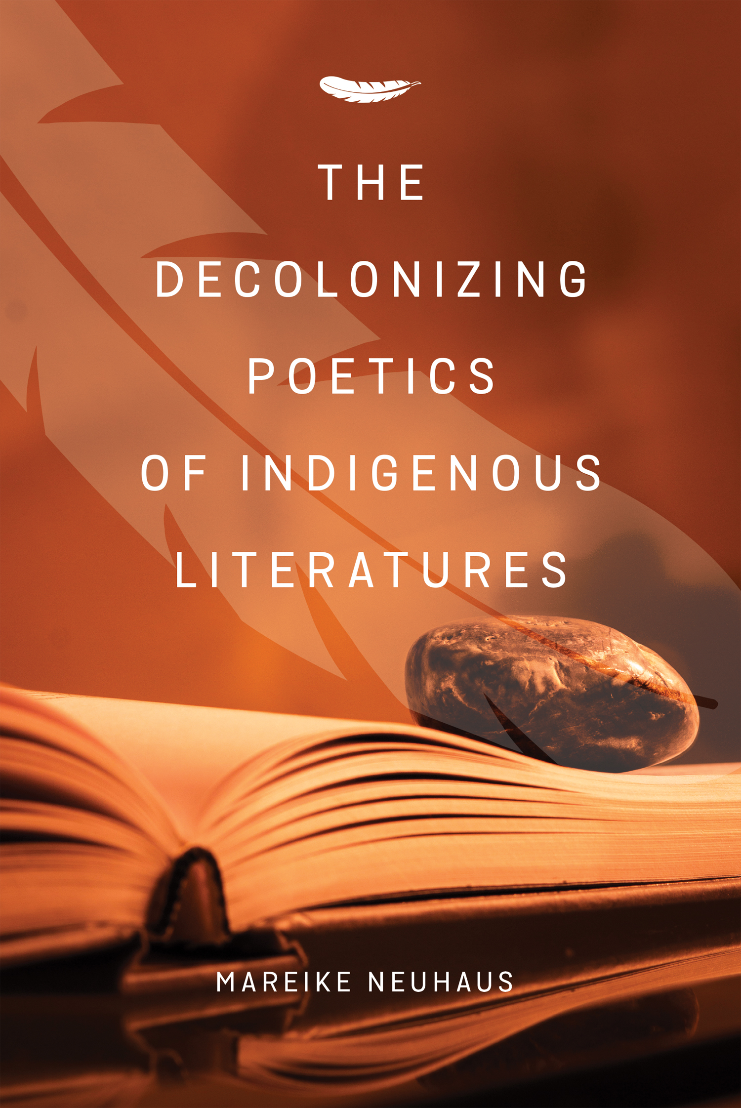 Advance praise for THE DECOLONIZING POETICS OF INDIGENOUS LITERATURES A - photo 1